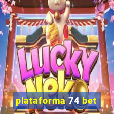 plataforma 74 bet